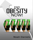 End Obesity Now! (eBook, ePUB)