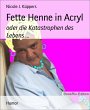 Fette Henne in Acryl (eBook, ePUB) - Bild 1