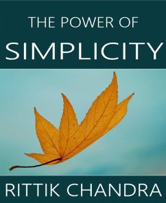The Power of Simplicity (eBook, ePUB) - Chandra, Rittik