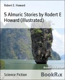 5 Almuric Stories by Rodert E Howard (Illustrated) (eBook, ePUB)