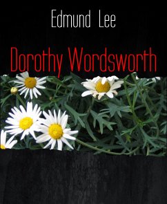 Dorothy Wordsworth (eBook, ePUB) - Lee, Edmund