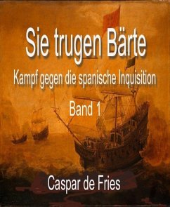 Sie trugen Bärte (eBook, ePUB) - de Fries, Caspar