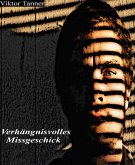 Verhängnisvolles Missgeschick (eBook, ePUB)