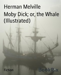 Moby Dick; or, the Whale (Illustrated) (eBook, ePUB) - Melville, Herman