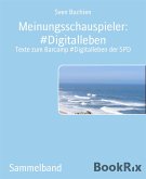 Meinungsschauspieler: #Digitalleben (eBook, ePUB)