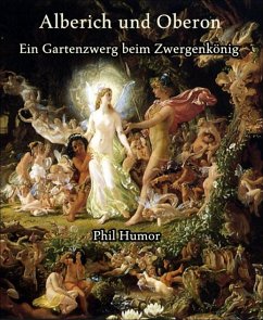 Alberich und Oberon (eBook, ePUB) - Humor, Phil