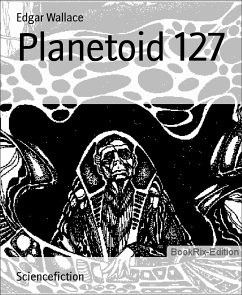 Planetoid 127 (eBook, ePUB) - Wallace, Edgar