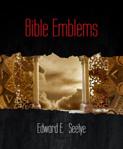 Bible Emblems (eBook, ePUB) - E. Seelye, Edward