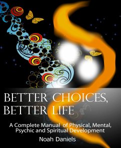 Better Choices, Better Life (eBook, ePUB) - Daniels, Noah