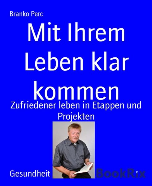 Mit Ihrem Leben klar kommen (eBook, ePUB) Mit Ihrem Leben klar kommen (eBook, ePUB)