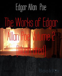 The Works of Edgar Allan Poe Volume 2 (Illustrated) (eBook, ePUB) - Allan Poe, Edgar