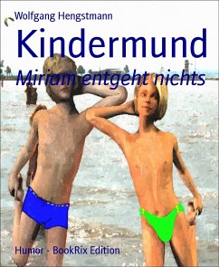 Kindermund (eBook, ePUB) - Hengstmann, Wolfgang