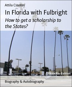 In Florida with Fulbright (eBook, ePUB) - Csontos, Attila
