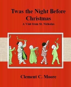 Twas the Night Before Christmas: A Visit from St. Nicholas (eBook, ePUB) - Moore, Clement C.