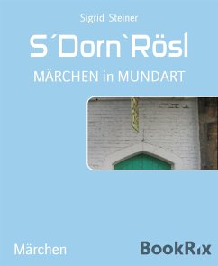 S´Dorn`Rösl (eBook, ePUB) - Steiner, Sigrid