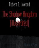 The Shadow Kingdom (illustrated) (eBook, ePUB)
