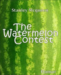 The Watermelon Contest (eBook, ePUB) - Mcqueen, Stanley