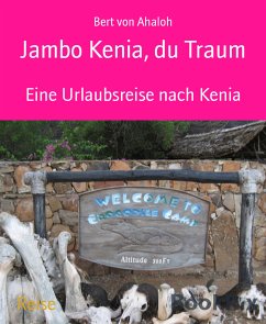 Jambo Kenia, du Traum (eBook, ePUB) - von Ahaloh, Bert