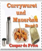 Currywurst und Mauerbau - Band 3 (eBook, ePUB)