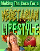 Making The Case for a Vegetarian Lifestyle (eBook, ePUB)