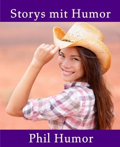 Storys mit Humor (eBook, ePUB) - Humor, Phil