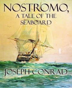 Nostromo, A Tale of the Seaboard (eBook, ePUB) - Conrad, Joseph