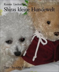 Shiras kleine Hundewelt (eBook, ePUB) - Lindenblatt, Kerstin
