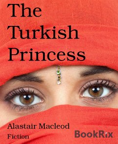 The Turkish Princess (eBook, ePUB) - Macleod, Alastair