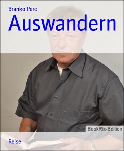 Auswandern (eBook, ePUB) - Perc, Branko