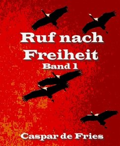 Ruf nach Freiheit (eBook, ePUB) - de Fries, Caspar