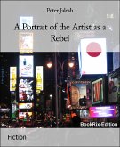 A Portrait of the Artist as a Rebel (eBook, ePUB)