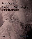 Around The World In Eighty Days (Illustrated) (eBook, ePUB)