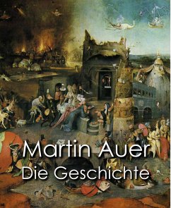 Die Geschichte (eBook, ePUB) - Auer, Martin