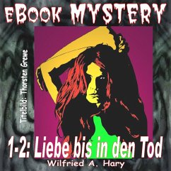 Mystery 001-2: Liebe bis in den Tod (eBook, ePUB) - Hary, W. A.