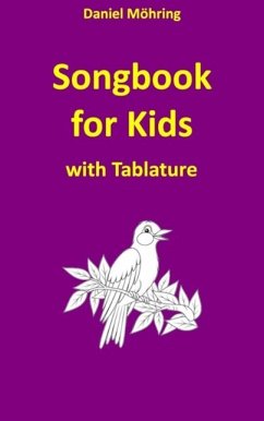 Songbook for Kids with Tablature (eBook, ePUB) - Möhring, Daniel