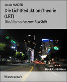 Die LichtReduktionsTheorie (LRT) (eBook, ePUB)