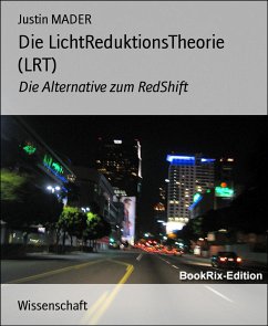 Die LichtReduktionsTheorie (LRT) (eBook, ePUB) - MADER, Justin