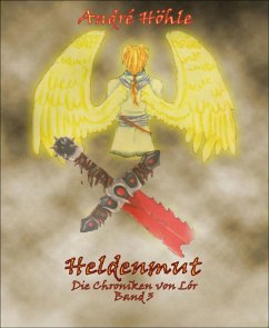 Heldenmut (eBook, ePUB) - Höhle, André