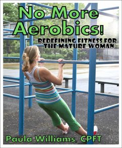 No More Aerobics! (eBook, ePUB) - Paula Williams, CPFT