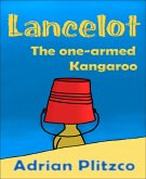 Lancelot - The one-armed Kangaroo (eBook, ePUB)