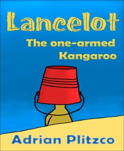 Lancelot - The one-armed Kangaroo (eBook, ePUB) - Plitzco, Adrian