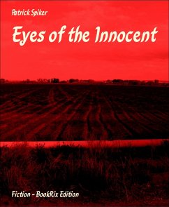 Eyes of the Innocent (eBook, ePUB) - Spiker, Patrick