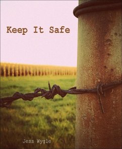 Keep It Safe (eBook, ePUB) - Wygle, Jess