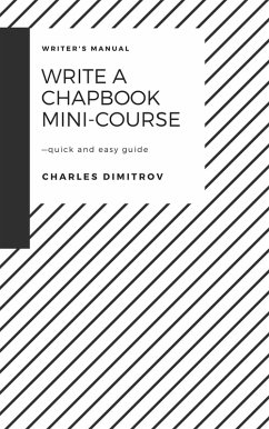 Write a Chapbook Mini-Course (eBook, ePUB) - Dimitrov, Charles