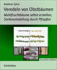 Veredeln von Obstbäumen (eBook, ePUB) - Spira, Andreas