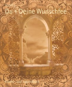 Du + Deine Wunschfee (eBook, ePUB) - Jessika