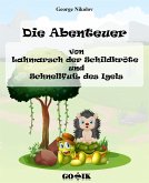 Die Abenteuer von Lahmarsch der Schildkröte und Schnellfuß des Igels (eBook, ePUB)