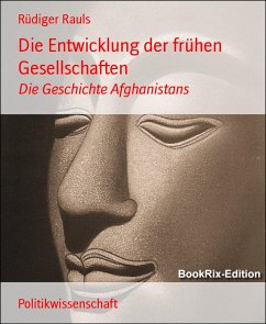 Die Entwicklung der frühen Gesellschaften (eBook, ePUB) - Rauls, Rüdiger