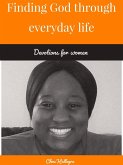 Finding God Through Everyday Life: Devotions for Women (eBook, ePUB)
