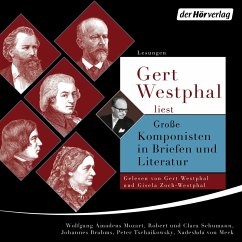 Gert Westphal liest: Große Komponisten in Briefen und Literatur (MP3-Download) - Mozart, Wolfgang Amadeus; Brahms, Johannes; Tschaikowsky, Peter; Meck, Nasdeshda von; Schumann, Robert; Schumann, Clara; Mozart, Leopold